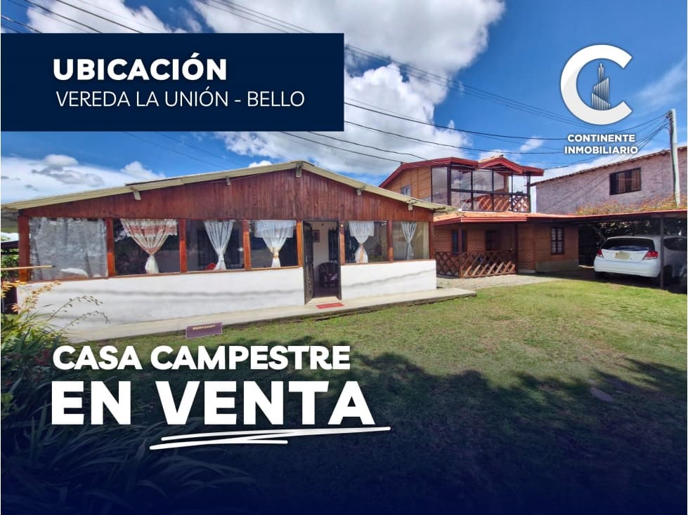 CASA CAMPESTRE EN VENTA, VEREDA LA UNIÓN - BELLO (ANTIOQUIA) - 1